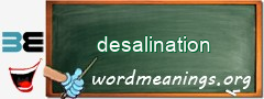 WordMeaning blackboard for desalination